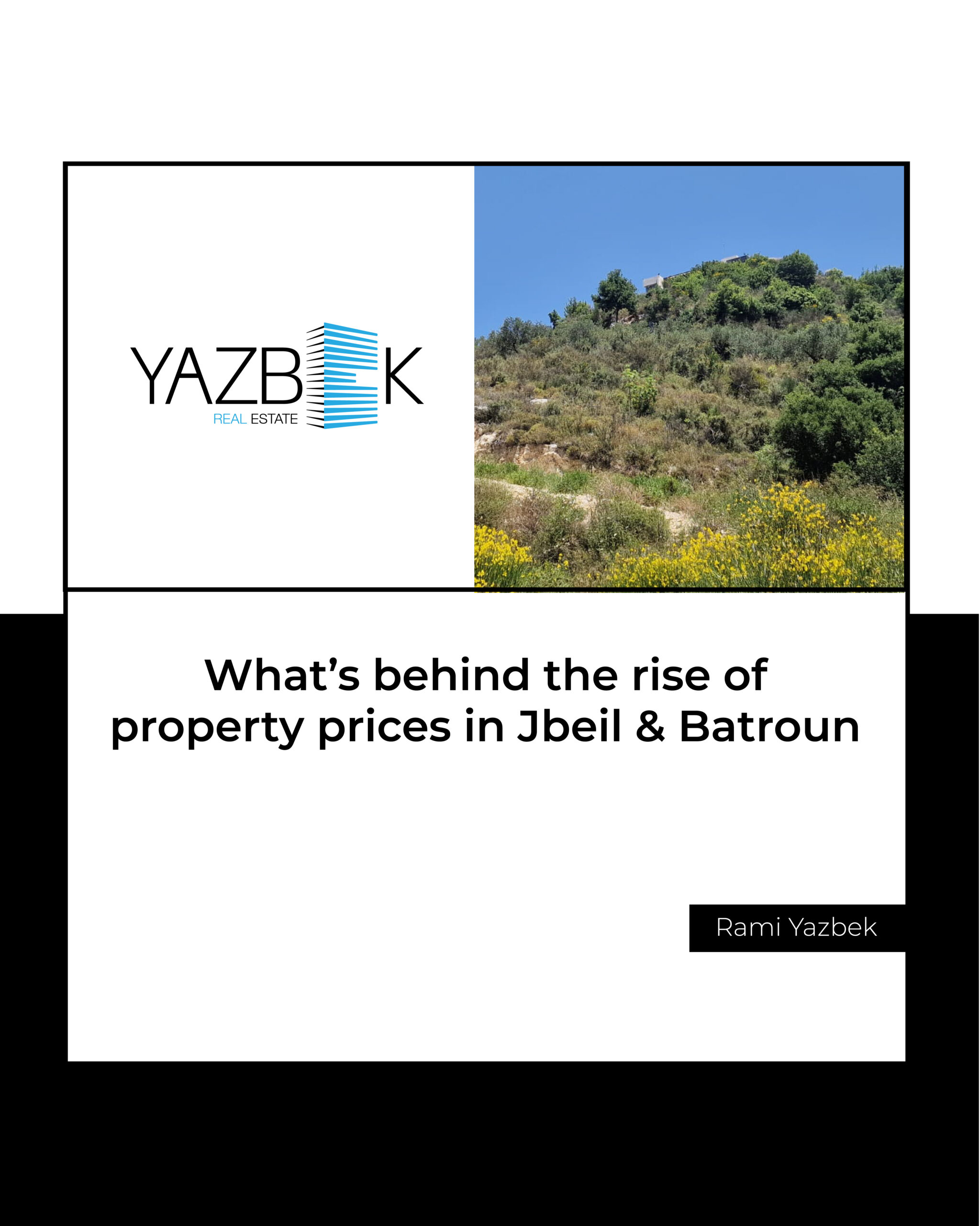 What’s behind the rise of property prices in Jbeil & Batroun